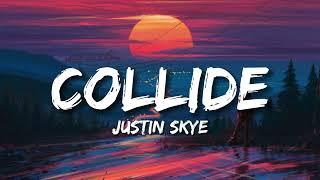 Justin Skye - Collide