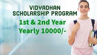 Vidyadhan Scholarship Program 1st & 2nd Year yearly 10000 rupees Andhrapradesh and Telangana