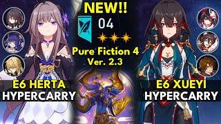 NEW Pure Fiction Floor 4 3 Stars  E6 Herta & E6 Xueyi  Honkai Star Rail 2.3
