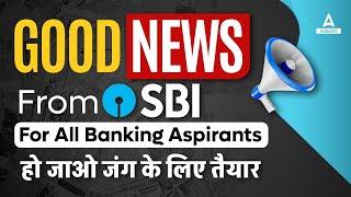  Good News From SBI For All Banking Aspirants  SBI Preparation 2024