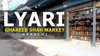 Lyari Ghareeb Shah Market Walking tour.