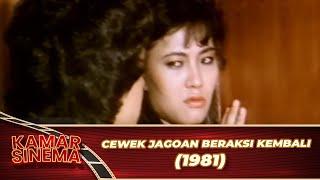 CEWEK JAGOAN BERAKSI KEMBALI 1981 FULL MOVIE HD