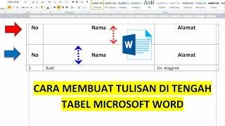 Cara Membuat Tulisan Di Posisi Tengah Tabel Microsoft Word