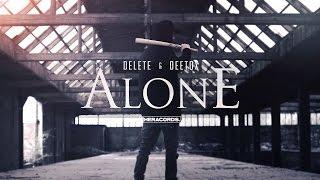 Delete & Deetox - Alone Official Video