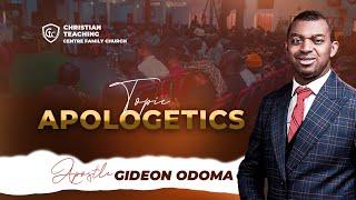 APOLOGETICS - Apostle Gideon Odoma
