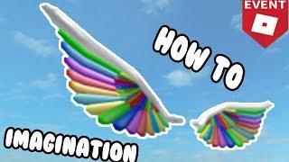 HOW TO GET RAINBOW WINGS OF IMAGINATION ROBLOX IMAGINATION EVENT