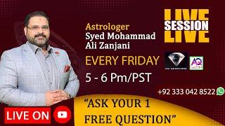 Live Session Every Friday with Astrologer Syed Muhammad Ali Zanjani +92 333 042 85 22