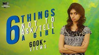6 THINGS NOT TO ASKTELL A GIRL  HARIJA  AMAR  ASHOK  TAG THAT GIRL