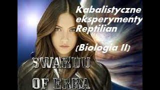 Kabalistyczne eksperymenty reptilian Biologia 2