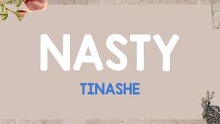 Tinashe - Nasty Lyrics Terjemahan