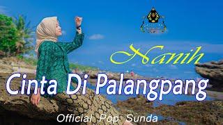 CINTA DI PALANGPANG - NANIH Official Music Pop Sunda