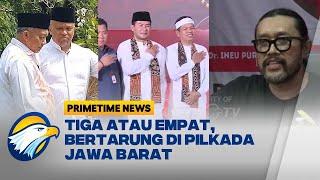 Tiga atau Empat Bertarung di Pilkada Jawa Barat - Primetime News