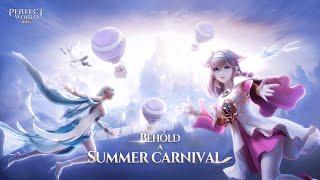 Perfect World Mobile - Behold a Summer Carnival