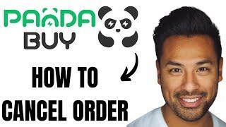 How to Cancel Order on Pandabuy FULL GUIDE