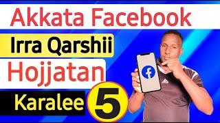 Akkata Facebook Irra Qarshii Argatan Karaalee 5  How to make money on Facebook 