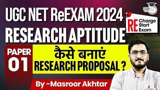 UGC NET ReEXAM 2024  UGC NET Paper 1  Research Aptitude  Research Proposal  Masroor Akhtar