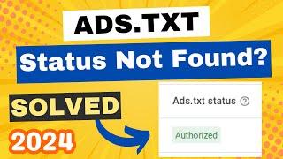 Ads.txt Status Not Found  How to Add ads.txt File in WordPress SOLVED