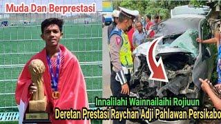 Raychan Adji Meninggal Dunia‼️Inilah Sederet Prestasinya Sebelum Bergabung Dengan Persikabo