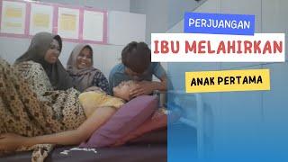 PERJUANGAN IBU MELAHIRKAN NORMAL