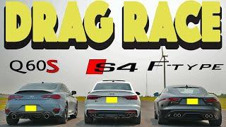 2023 Jaguar F-Type R Dynamic vs Audi S4 vs Infiniti Q60 RS. Unusual Match. Drag and Roll Race.