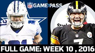 Dallas Cowboys vs. Pittsburgh Steelers Week 10 2016 FULL Game