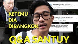 Q&A SANTUY DI BANGKOK  KETEMU KAKEK SUGIONO