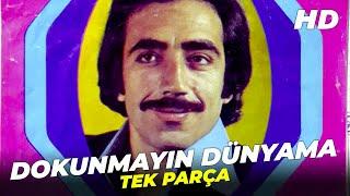 Dokunmayın Dünyama  Hakkı Bulut Aliye Rona Eski Türk Filmi Full İzle