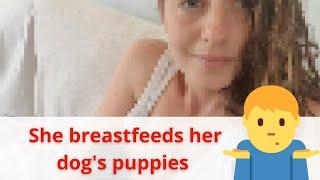 A Woman Breastfeeding her Dogs Puppies