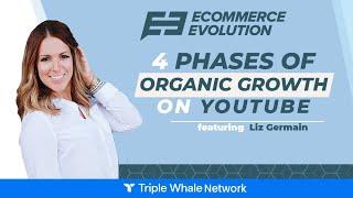 4 Phases of Organic Growth on YouTube with Liz Germain