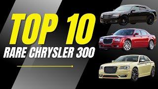 Top 10 Rarest Chrysler 300 Models Ever Made 2005-2023