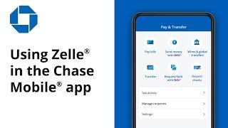 How to Use Zelle®  Chase Mobile® App