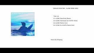 SINGLE RYAN PAK – ALONE REMIX MP3
