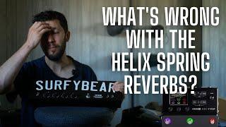 Do the Helix Spring Reverbs Suck? REAL SPRING REVERB Comparison