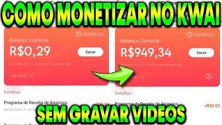 GANHE R$90000 REAIS POR MÊS NO KWAI SEM CONVIDAR COMO MONETIZAR NO KWAI E GANHAR DINHEIRO