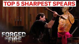 TOP 5 DEADLY SPEARS OF ALL TIME  Forged in Fire