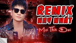 Nhạc Vàng Remix Hay Nhất Mọi Thời Đại BASS CỰC CĂNG - LK Trữ Tình Remix Cực Hay Lương Gia Huy