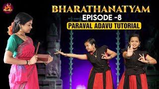 Paraval Adavu Tutorial  Bharathanatyam Epi - 8  Parvathys Dance Studio