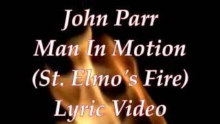 John Parr Man In Motion St.Elmos Fire Lyric Video