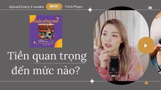 Podcast tập 6 Tiền Quan Trọng Đến Mức Nào?  Podcast Cuộc Sống Mà - Trinh Pham