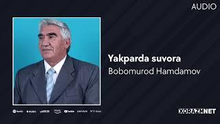 Bobomurod Hamdamov - Yakparda suvora  Бобомурод Хамдамов - Якпарда сувора AUDIO