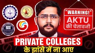 AKTU Private colleges exposed  Dont go for for these colleges at any cost  AKTU counselling 2024