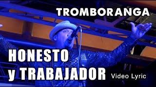 TROMBORANGA HONESTO Y TRABAJADOR video Lyric disco Salsa con Golpe 2023