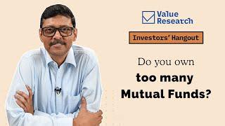 Do you own too many Mutual Funds?  Investment