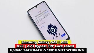 Samsung Galaxy A23  A33 A53  A73 - Bypass FRP Lock Latest Update TALKBACK & *#0*# NOT WORKING