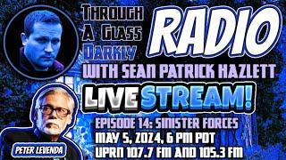 Through A Glass Darkly Radio Sinister Forces with Peter Levenda