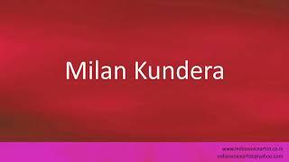 How to pronounce Milan Kundera. Czech