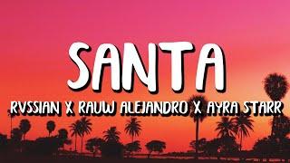 Rvssian x Rauw Alejandro x Ayra Starr - Santa LetraLyrics