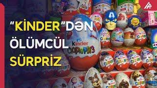 DİQQƏT Kinder suprisedə təhlükəli virus aşkarlandı