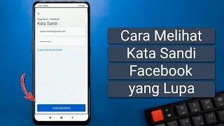 Cara Melihat Kata Sandi Akun Facebook yang Lupa