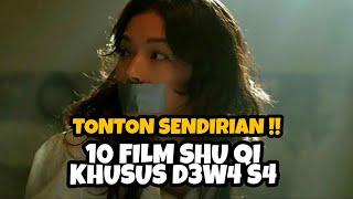 10 FILM SHU QI KHUSUS D3W4 S4